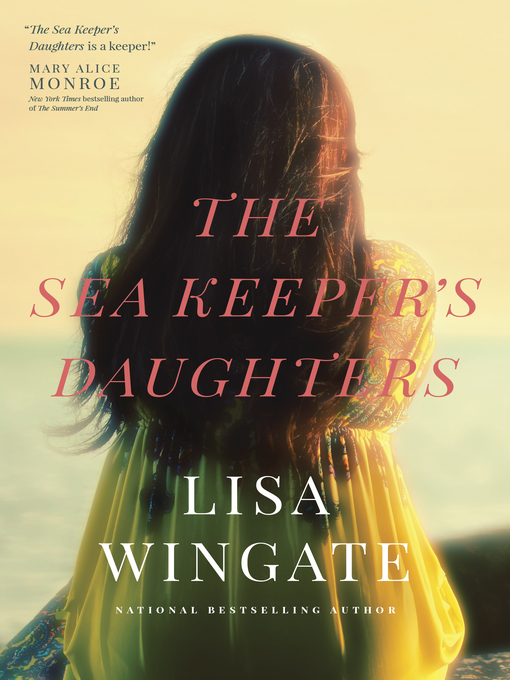 Title details for The Sea Keeper's Daughters by Lisa Wingate - Available